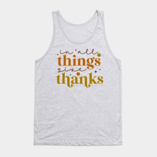 In all Things Give Thanks Tank Top